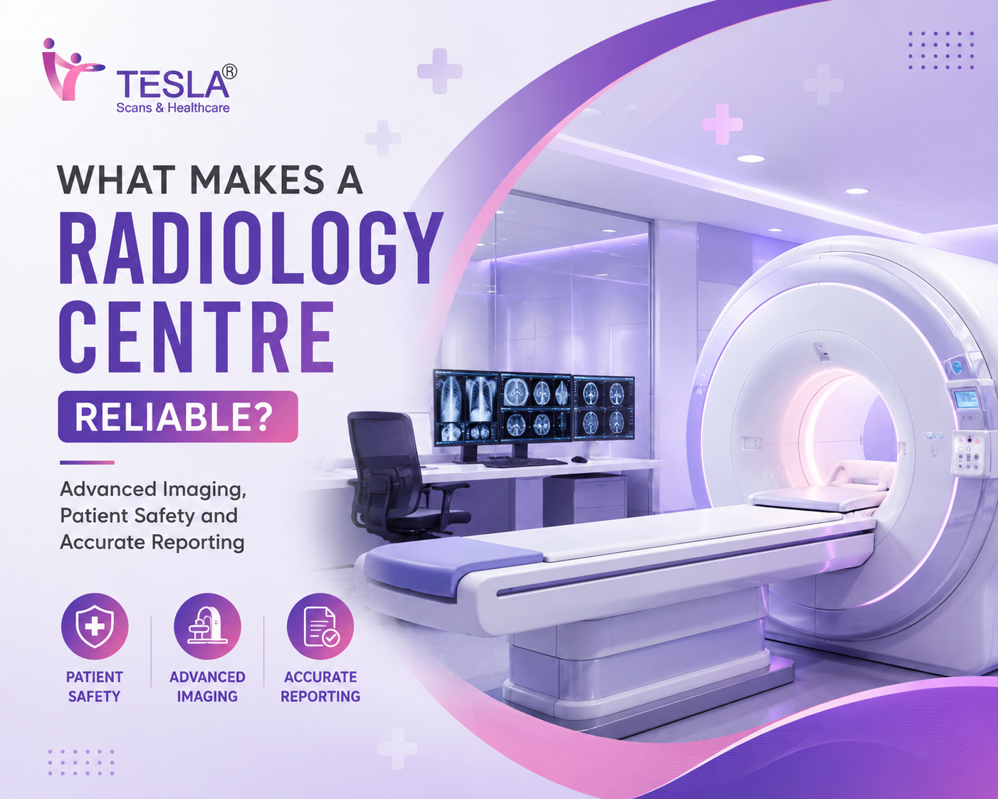 What Makes a Radiology Centre Reliable? Advanced Imaging, Patient Safety and Accurate Reporting